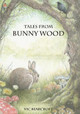 Tales From Bunny Wood by Vic Bearcroft
