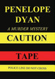 Caution Tape Penelope, Dyan 9780979335860