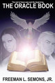 The Oracle Book by Freeman L Semons, Jr