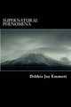 Supernatural Phenomena by Debbie Joy Emmett Pastor