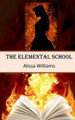 The Elemental School by Alissa Williams