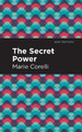 The Secret Power Marie Corelli 9781513280110