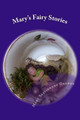 Mary's Fairy Stories by Mary Savignano Gagnon