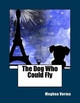 The Dog Who Could Fly by Meghna Verma