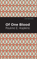 Of One Blood Pauline E. Hopkins 9781513296784