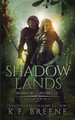 Shadow Lands (Warrior Chronicles #3) by K F Breene
