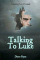 Talking To Luke by Diane Ryan