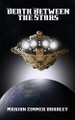 Death Between the Stars Marion Zimmer Bradley 9781515421955