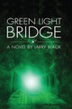 Green Light Bridge by Professor Larry Black