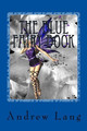 The Blue Fairy Book Andrew Lang (Senior Lecturer in Law, London School of Economics) 9781542819015