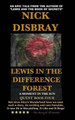 Lewis In The Difference Forest by Nick Disbray