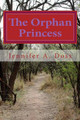 The Orphan Princess by Jennifer a Doss