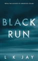 Black Run by L K Jay