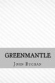 Greenmantle John Buchan 9781546690177