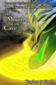 The Mouth of the Cave by Taylor S Hoch