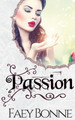 Passion by Faey Bonne