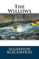 The Willows Algernon Blackwood 9781721225774
