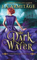 Dark Water J a Armitage 9781721899241