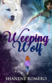 Weeping Wolf by Shanene K Romero
