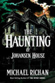 The Haunting of Johansen House by Michael Richan