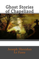 Ghost Stories of Chapelizod Joseph Sheridan Le Fanu 9781979585941