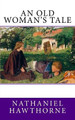 An Old Woman's Tale Nathaniel Hawthorne 9781983876165