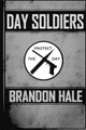 Day Soldiers by Brandon Hale