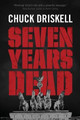 Seven Years Dead by Chuck Driskell