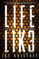 LIFEL1K3 (Lifelike) Jay Kristoff 9781524713959