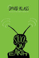 Stuck on Earth by David Klass