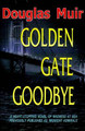 Golden Gate Goodbye by Douglas Muir