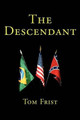 The Descendant by Tom Frist