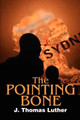 The Pointing Bone by J Thomas Luther