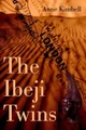 The Ibeji Twins by Anne Kimbell