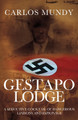 Gestapo Lodge by Carlos Mundy