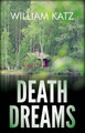 Death Dreams by William Katz (UNIVERSITY AT ALBANY)