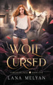 Wolf Cursed (Forged by Fate book 1) by Lana Melyan
