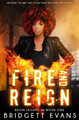 Fire and Reign by Bridgett Evans