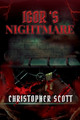 Igor's Nightmare by Christopher Scott