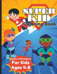 Super Kid Coloring Book by Booksmart Publishing