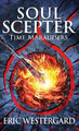Soul Scepter: Time Marauders Eric Westergard 9798987936313
