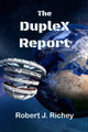 The DupleX Report by Robert J Richey