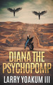 Diana The Psychopomp by Larry Yoakum, III