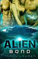 Alien Bond by Tracy Lauren