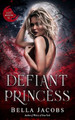 Defiant Princess by Bella Jacobs