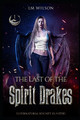 The Last of the Spirit Drakes by LM Wilson