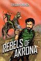 Rebels of Akrona by Gregory Urbach