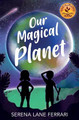 Our Magical Planet by Camilla Frescura