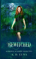 Bewitched by A D Luna