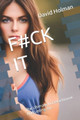 F#ck It by David Holman